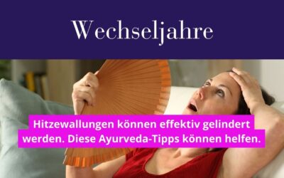 Ayurveda-Tipps gegen Hitzewallungen: Wechseljahre? Chill!