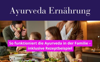 Kochen für die Familie mit verschiedenen Doshas